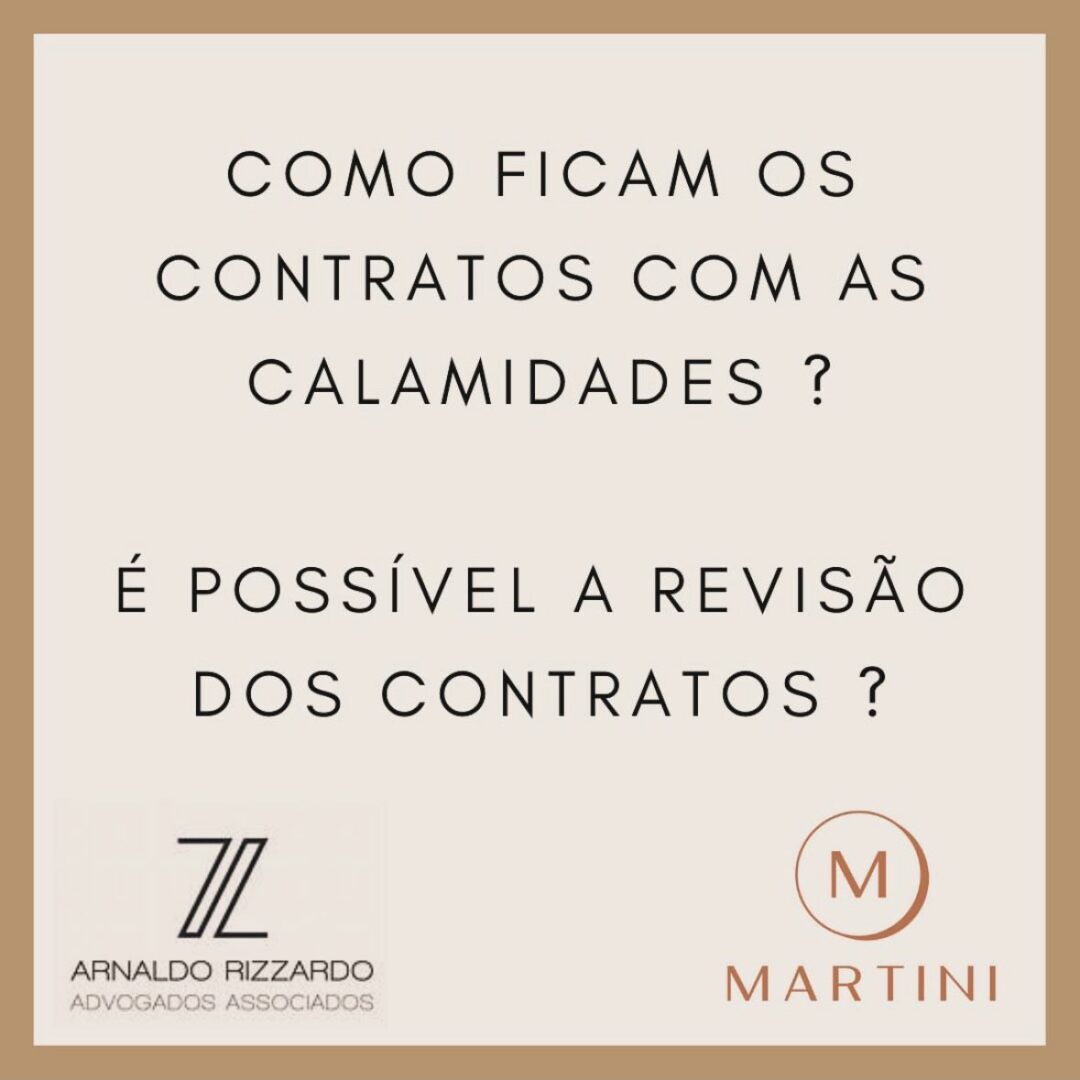 Como ficam os contratos com as calamidades? É possível a revisão dos contratos?