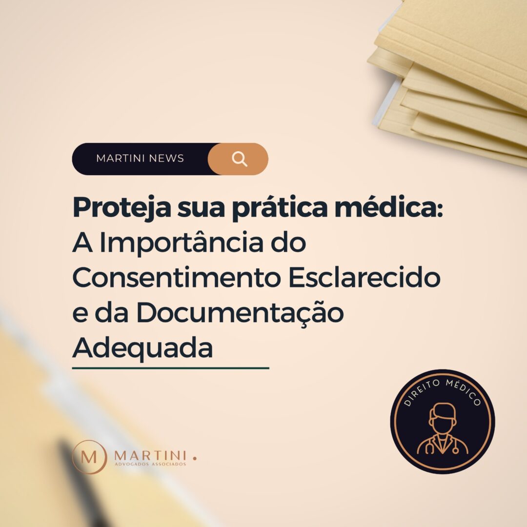 Proteja sua prática médica: a importância do consentimento esclarecido e da documentação adequada