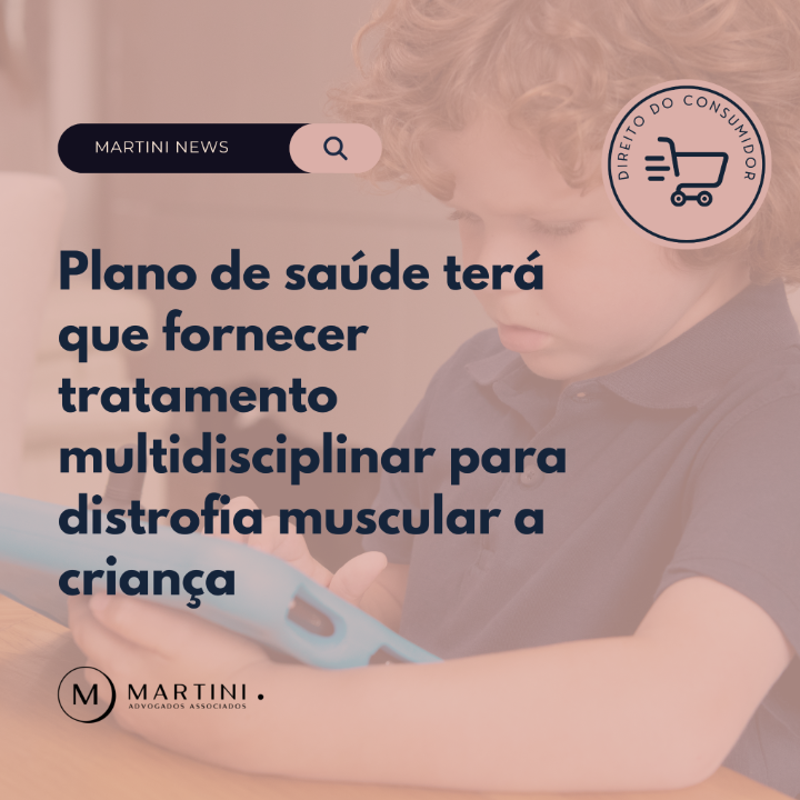 Plano de saúde terá que fornecer tratamento multidisciplinar para distrofia muscular a criança