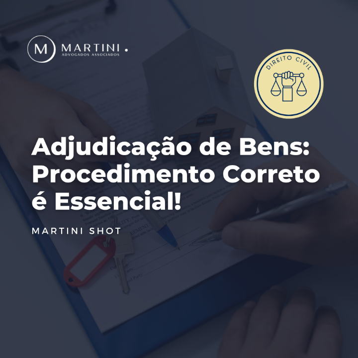 Adjudicação de bens: procedimento correto é essencial