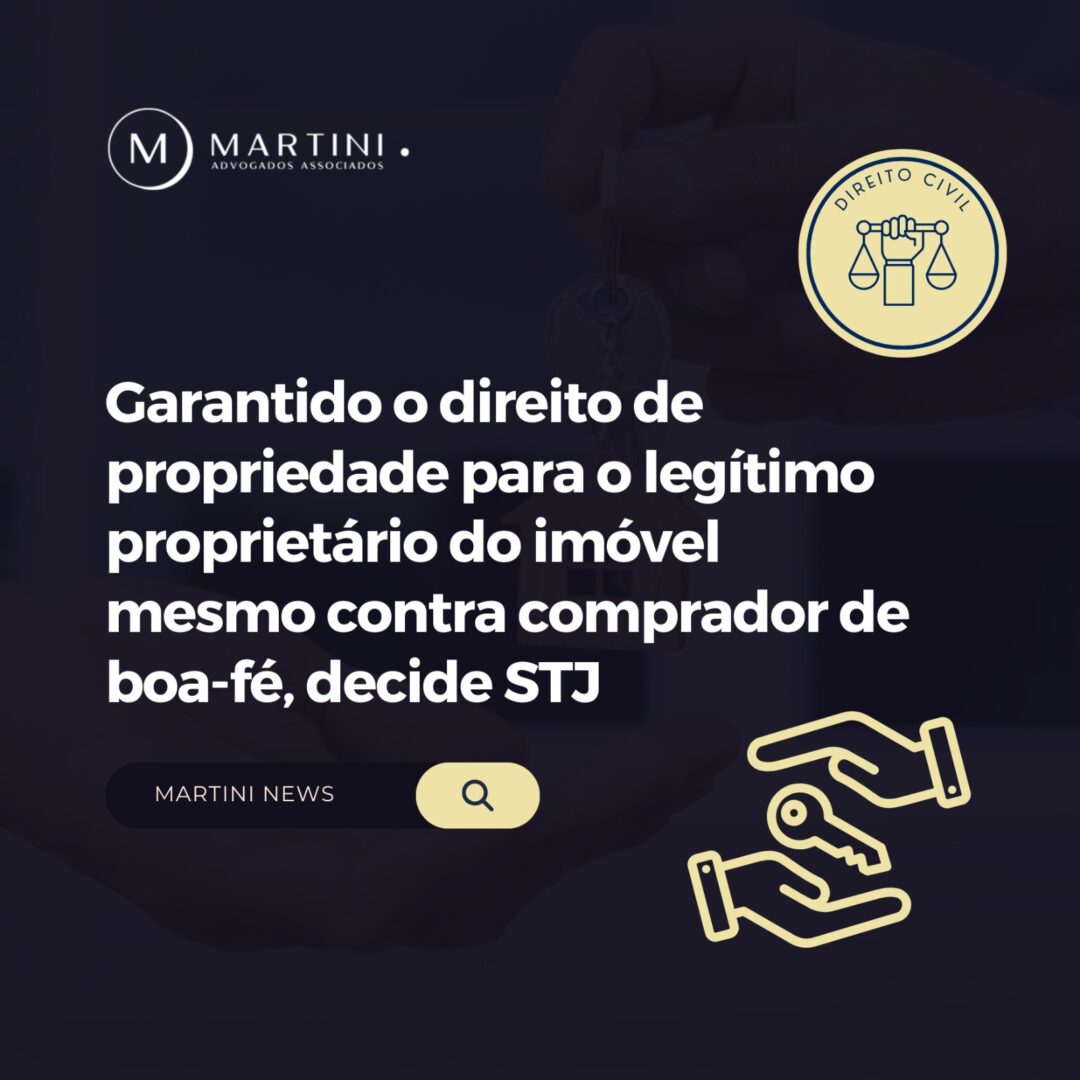 Garantido o direito de propriedade para o legítimo proprietário do imóvel mesmo contra comprador de boa-fé